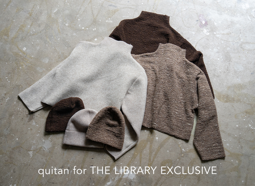 quitan for THE LIBRARY EXCLUSIVE AUTUMN WINTER 2024